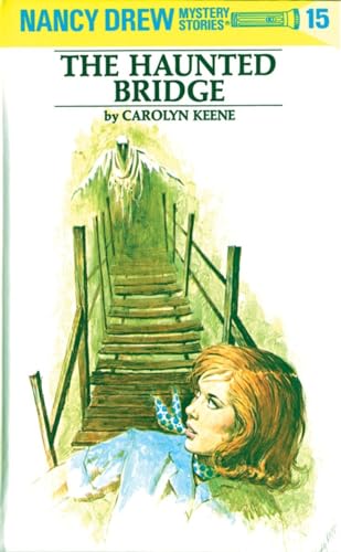 The Haunted Bridge (Nancy Drew, Book 15)