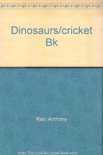 Dinosaurs/cricket Bk (9780448098517) by Rao, Anthony