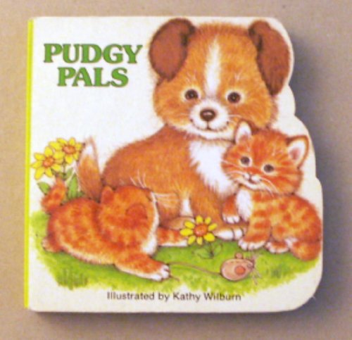 Pudgy Pals (Pudgy Board Books) (9780448102030) by Wilburn, Kathy