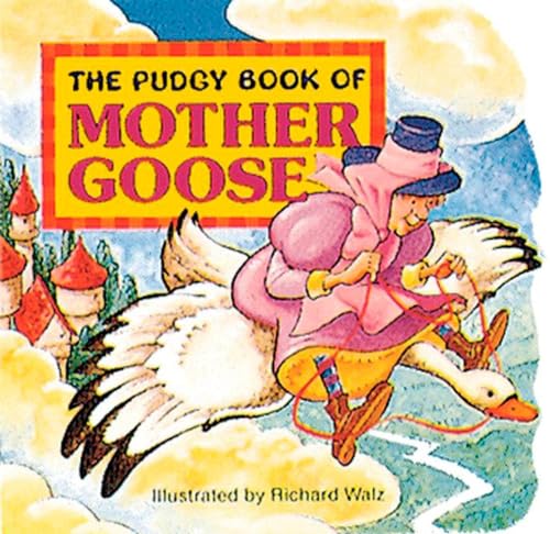 Stock image for The Pudgy Book of Mother Goose (Pudgy Board Books) for sale by SecondSale