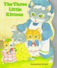 Beispielbild fr The Three Little Kittens zum Verkauf von Better World Books