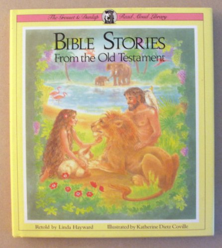9780448103518: Bible Stories from the Old Testament (Grosset & Dunlap Read Aloud Library)