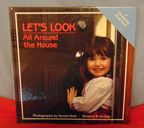 Lets Look Around Hse (Lift-The-Flap Photo Book) (9780448106854) by Roth, Harold