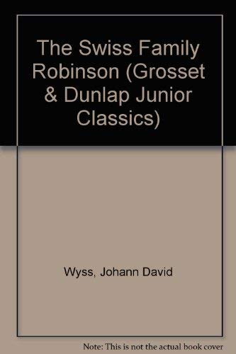 Imagen de archivo de Swiss Family Robinson (Abridged Easy-to-Read Edition) (Grosset & Dunlap Junior Classics) a la venta por Wonder Book