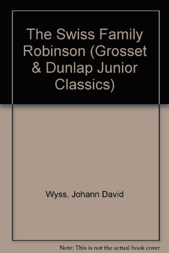 Stock image for Swiss Family Robinson (Abridged Easy-to-Read Edition) (Grosset & Dunlap Junior Classics) for sale by Wonder Book