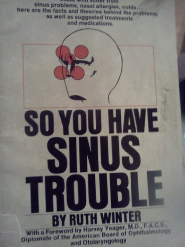 Stock image for So You Have Sinus Trouble for sale by Wonder Book