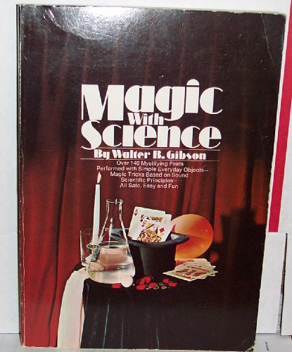 Stock image for Magic With Science: Scientific Tricks, Demonstrations, and Experiments for Home, Classes, Science Clubs, and Magic Shows for sale by Gulf Coast Books