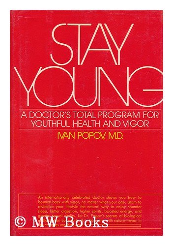 Imagen de archivo de Stay young: A doctor's total program for youthful health and vigor a la venta por -OnTimeBooks-