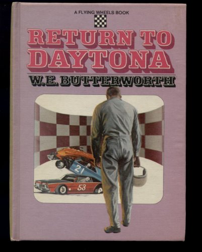 9780448117164: Title: Return to Daytona A Flying wheels book