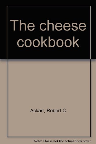 Stock image for The Cheese Cookbook for sale by Top Notch Books