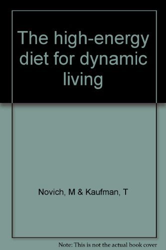 The high-energy diet for dynamic living