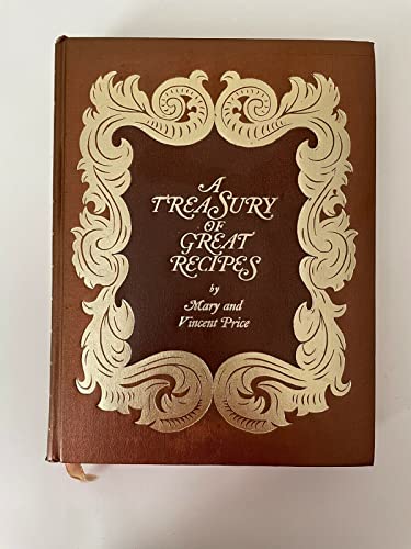 9780448118673: A Treasury of Great Recipes: Famous Specialties of the World's Foremost Restaurants Adapted for the American Kitchen