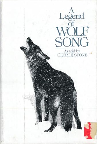 Stock image for A Legend of Wolf Song for sale by Colorado's Used Book Store