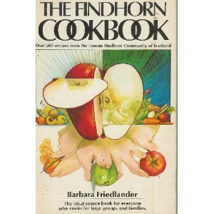 9780448118932: The Findhorn cookbook: An approach to cooking with consciousness