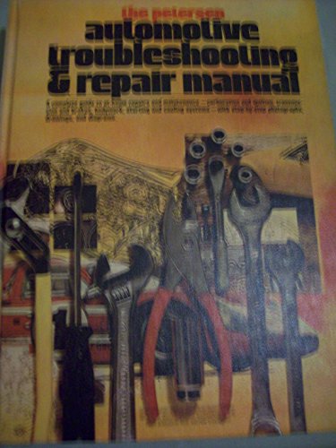 Imagen de archivo de the PETERSEN AUTOMOTIVE TROUBLESHOOTING & REPAIR MANUAL * a la venta por L. Michael