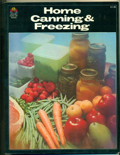 9780448119946: Home canning & freezing (Grosset good life books)