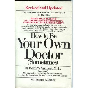 Stock image for How to Be Your Own Doctor (Sometimes) for sale by Black and Read Books, Music & Games