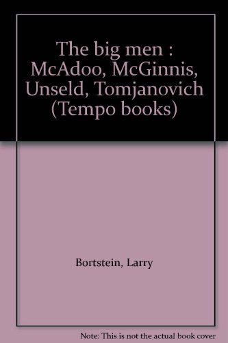 The big men: McAdoo, McGinnis, Unseld, Tomjanovich (Tempo books) (9780448121109) by Bortstein, Larry