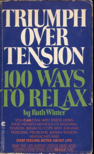 Beispielbild fr Triumph over tension: 100 ways to relax zum Verkauf von Wonder Book