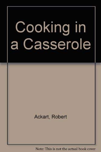 Beispielbild fr Cooking in a Casserole zum Verkauf von Wonder Book