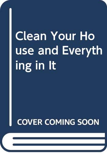 Stock image for Clean Your House and Everything in It for sale by HPB Inc.
