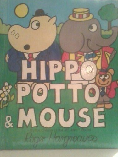 Stock image for Hippo, Potto & Mouse for sale by Thomas F. Pesce'