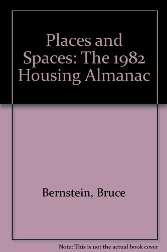 Places and Spaces: The 1982 Housing Almanac (9780448123356) by Bernstein, Bruce; Udell, James