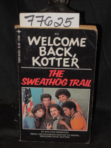 Beispielbild fr Welcome Back, Kotter, The Sweathog Trail, zum Verkauf von Alf Books