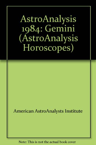 Stock image for AstroAnalysis 1984: Gemini (AstroAnalysis Horoscopes) for sale by Best and Fastest Books