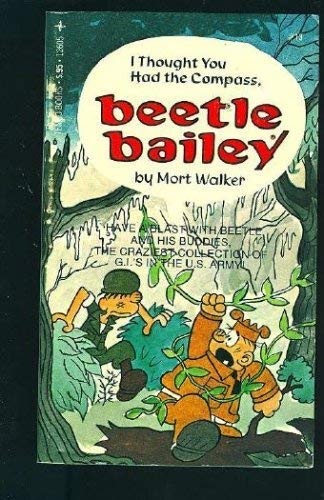 Imagen de archivo de I Thought You Had the Compass Beetle Bailey a la venta por ThriftBooks-Dallas