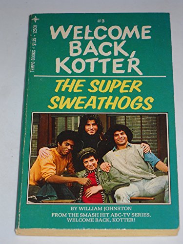 Beispielbild fr The Super Sweathogs (Welcome Back, Kotter) zum Verkauf von ThriftBooks-Atlanta