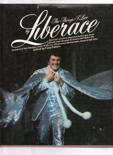 9780448127187: The things I love / Liberace ; edited by Tony Palmer