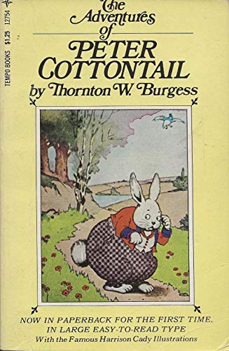 The Adventures of Peter Cottontail (9780448127545) by Thornton Burgess; Illustrator-Harrison Cady