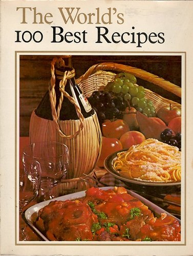 Stock image for World's One Hundred Best Recipes for sale by ThriftBooks-Dallas