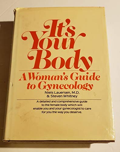 Stock image for It's Your Body : A Woman's Guide to Gynecology for sale by Better World Books Ltd