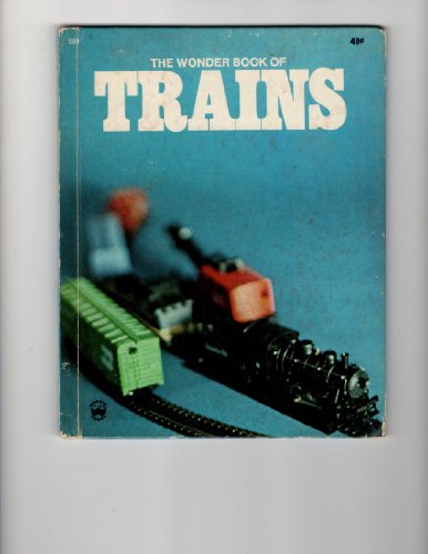The wonder book of trains (9780448131764) by Peters, Lisa
