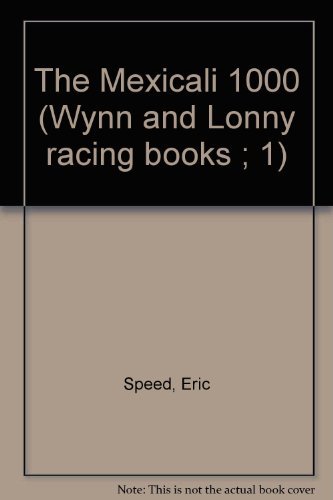 Stock image for The Mexicali 1000 (Wynn and Lonny racing books ; 1) for sale by Wonder Book