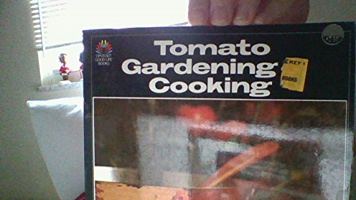 Tomato gardening & cooking (Grosset good life books) (9780448133140) by HeÌriteau, Jacqueline