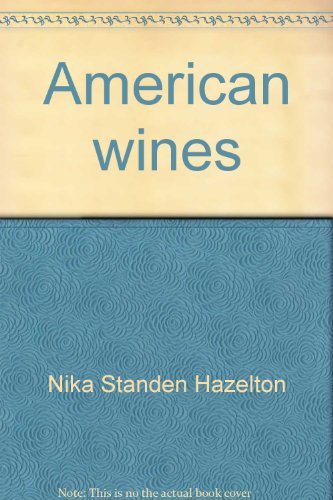 American wines (Grosset good life books) (9780448133195) by Nika Standen Hazelton