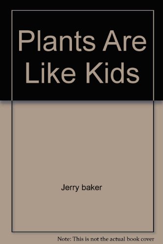 Plants Are Like Kids (9780448133317) by Jerry Baker