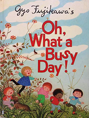 9780448133690: Gyo Fujikawa's Oh, what a busy day!