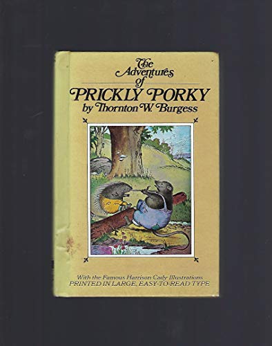 Stock image for Adventures of Prickly Porky Thornton W Burgess for sale by Keller Books