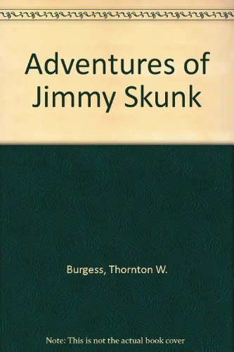 Imagen de archivo de The Adventures of Jimmy Skunk a la venta por ThriftBooks-Atlanta