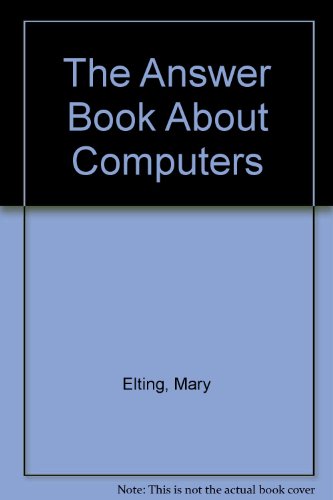 Stock image for The Answer Book About Computers for sale by Bearly Read Books