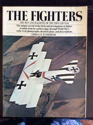 Stock image for Fighters: Men and Machines of the First Air War for sale by ThriftBooks-Dallas
