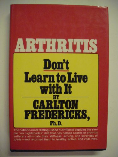 Beispielbild fr Arthritis, Don't Learn to Live With It zum Verkauf von Wonder Book