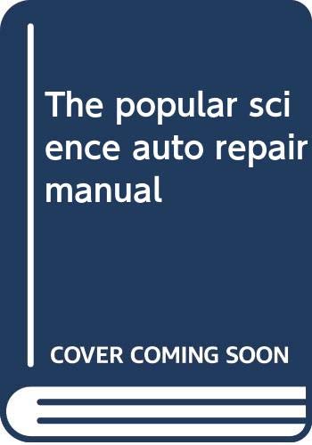 Stock image for THE POPULAR SCIENCE AUTO REPAIR MANUAL for sale by Neil Shillington: Bookdealer/Booksearch