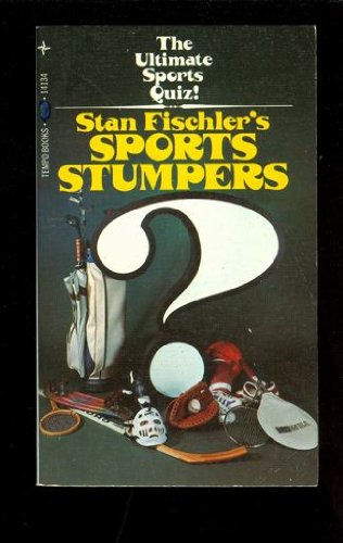 Stock image for Stan Fischler's Sports stumpers (Tempo books) for sale by The Book Garden