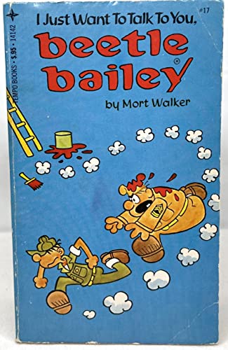 Imagen de archivo de I just want to talk to you, Beetle Bailey a la venta por Wonder Book