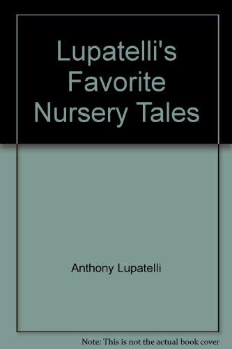 Stock image for LUPATELLI'S FAVORITE NURSERY TALES for sale by Neil Shillington: Bookdealer/Booksearch